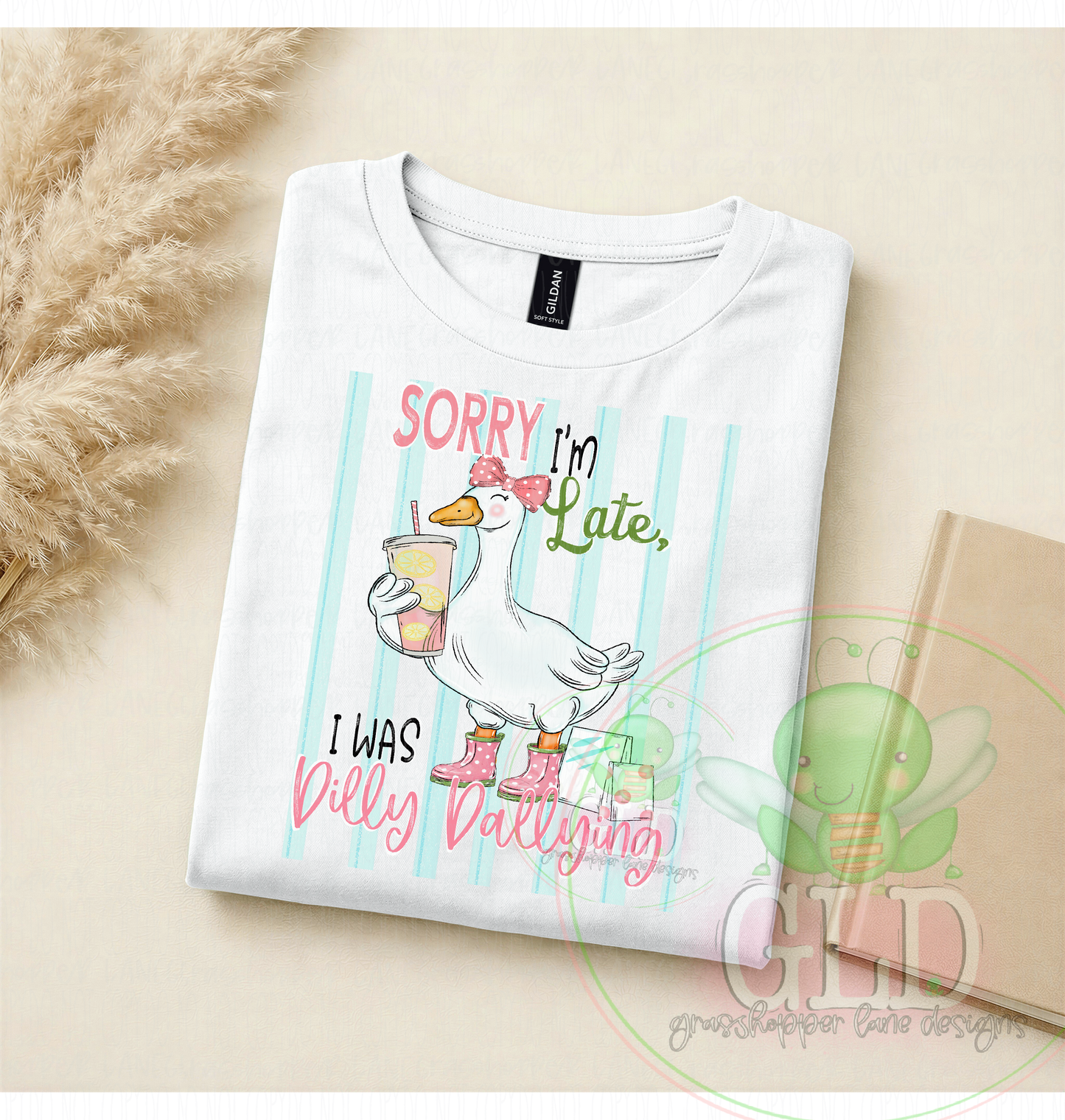 Dilly Goose™ | Sorry I'm Late... I Was Dilly Dallying Graphic Tee