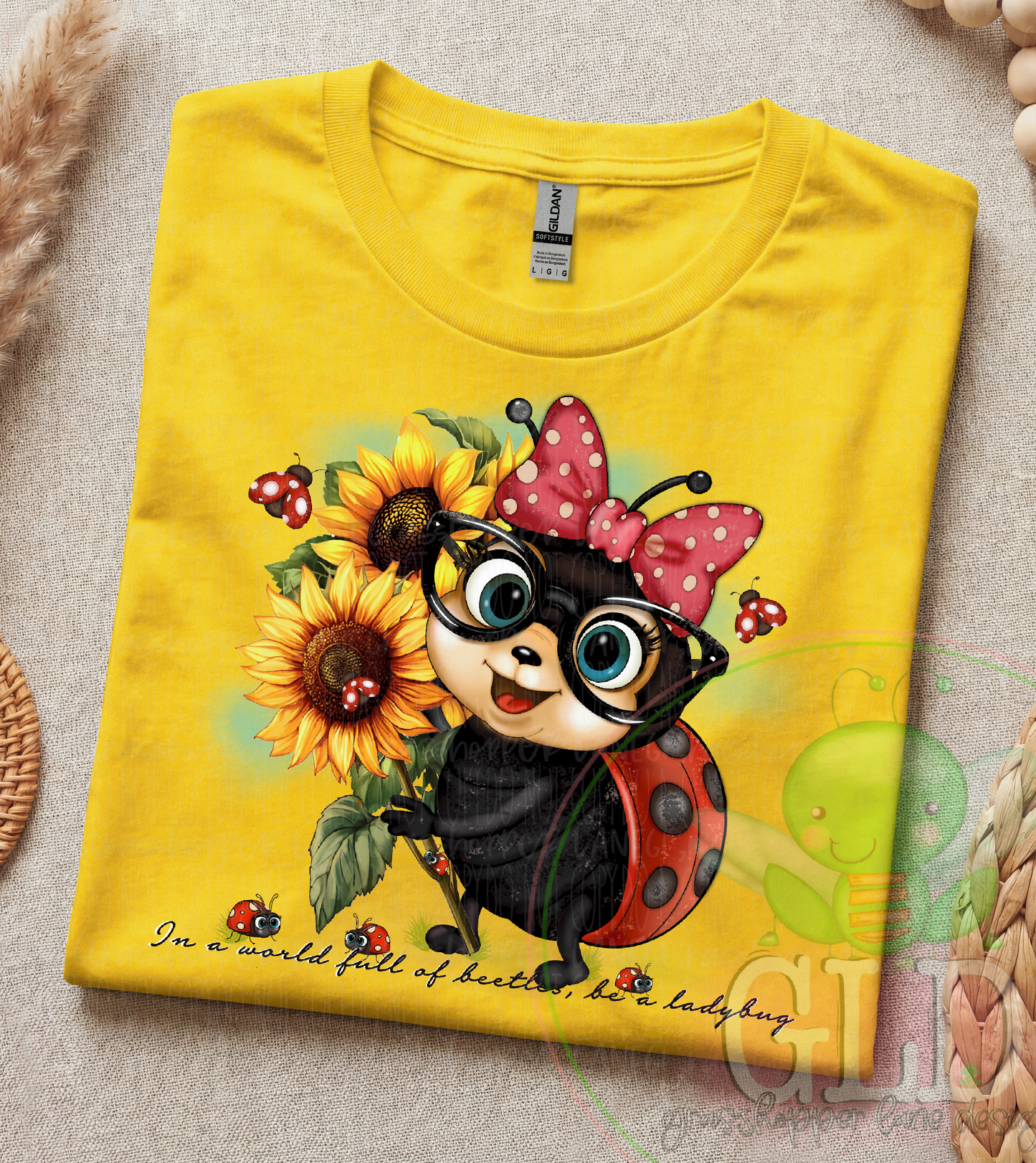 Doris “the lady” Bug– "In a World Full of Beetles, Be a Ladybug" Sunflower Tee