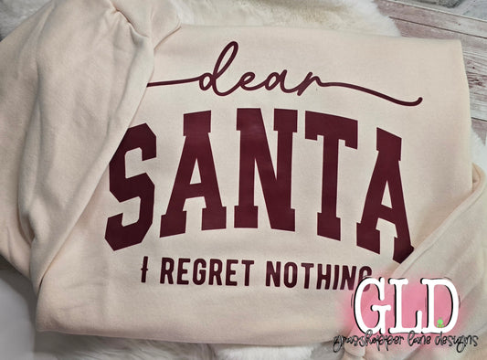 Christmas - Dear Santa, I Regret Nothing - Crew Neck